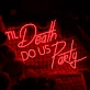 Do Us Party Til Death Red Neon Sign for Fun and Playful Spaces