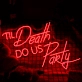 Do Us Party Til Death Red Neon Sign for Fun and Playful Spaces