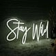 Stay Wild White Neon Sign for Inspirational and Positive Spaces