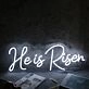 He Is Risen White Neon Sign for Religious and Spiritual Spaces