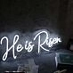 He Is Risen White Neon Sign for Religious and Spiritual Spaces