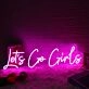 Let Us Go Girls Pink Neon Sign for Fun and Playful Spaces