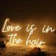 Love Is In The Hair Yellow Neon Sign for Beauty Salons