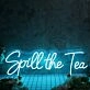 Spill The Tea Blue Neon Sign for Fun and Social Spaces