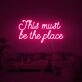 Retro This Must Be The Place Neon Sign for Modern Living Rooms and Offices