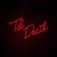 Til Death Neon Sign for Wedding Venues and Romantic Settings