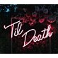 Til Death Neon Sign for Wedding Venues and Romantic Settings