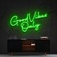 Good Vibes Only Neon Sign for Positive and Happy Spaces