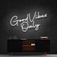 Good Vibes Only Neon Sign for Positive and Happy Spaces