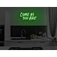 Come As You Are Neon Sign for Welcoming and Inclusive Spaces