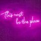 This Must Be The Place Neon Sign for Modern Living Rooms and Offices