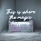 This Is Where The Magic Happens Neon Sign for Fun and Playful Spaces