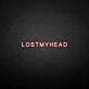 LOSTMYHEAD' neon sign