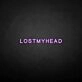LOSTMYHEAD' neon sign