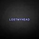 LOSTMYHEAD' neon sign