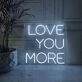 Love You More Neon Sign for Romantic and Loving Spaces