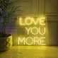 Love You More Neon Sign for Romantic and Loving Spaces