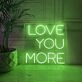 Love You More Neon Sign for Romantic and Loving Spaces