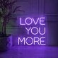 Love You More Neon Sign for Romantic and Loving Spaces