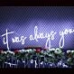 It Was Always You Neon Sign for Romantic and Loving Spaces
