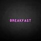 'BREAKFAST' neon sign