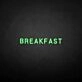 'BREAKFAST' neon sign
