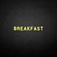 'BREAKFAST' neon sign