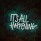 Its All Happening Neon Sign for exciting and vibrant party spaces