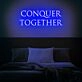 Conquer Together Neon Sign inspires unity and strength