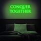 Conquer Together Neon Sign inspires unity and strength