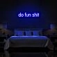 Do Fun Sht Neon Sign for playful and bold environments