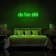 Do Fun Sht Neon Sign for playful and bold environments