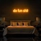 Do Fun Sht Neon Sign for playful and bold environments
