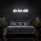 Do Fun Sht Neon Sign for playful and bold environments