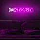 Impossible Neon Sign for inspirational and bold spaces