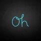 'Oh' neon sign