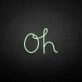 'Oh' neon sign