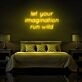 Let Your Imagination Run Wild Neon Sign for creative and imaginative spaces