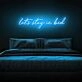 Lets Stay In Bed Neon Sign perfect for cozy bedrooms