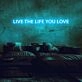 Live The Life You Love Neon Sign for living rooms and personal spaces