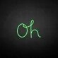'Oh' neon sign