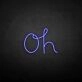 'Oh' neon sign