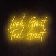 Look Great Feel Great Neon Sign perfect for beauty studios