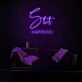 Sht Happens Neon Sign adds humor to any room