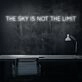 The Sky Is Not The Limit Neon Sign for aspirational and motivational spaces
