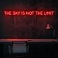 The Sky Is Not The Limit Neon Sign for aspirational and motivational spaces