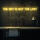 The Sky Is Not The Limit Neon Sign for aspirational and motivational spaces