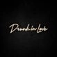 Drunk In Love Neon Sign for fun and playful settings