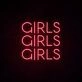Girls Girls Girls Neon Sign perfect for fun party decor