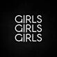 Girls Girls Girls Neon Sign perfect for fun party decor